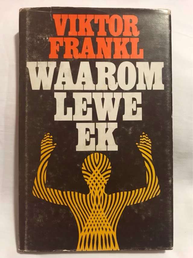 Waarom Lewe Ek - Viktor Frankl