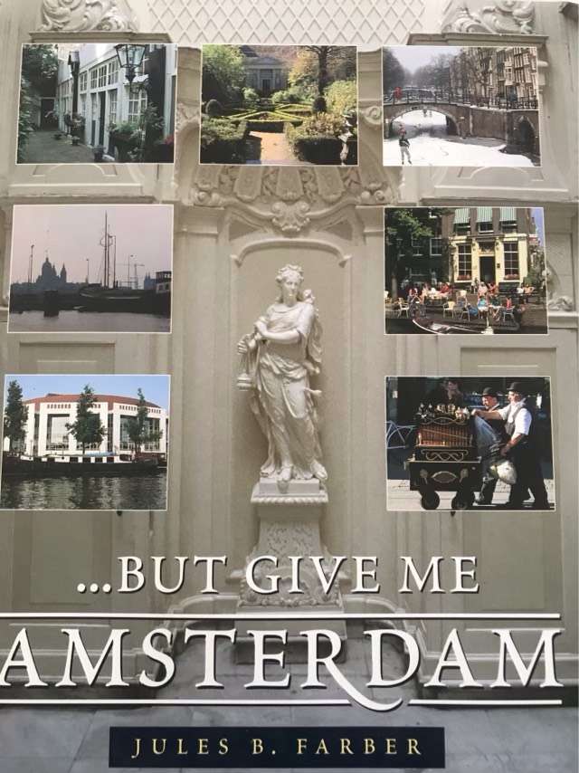 But Give Me Amsterdam - Jules B. Farber