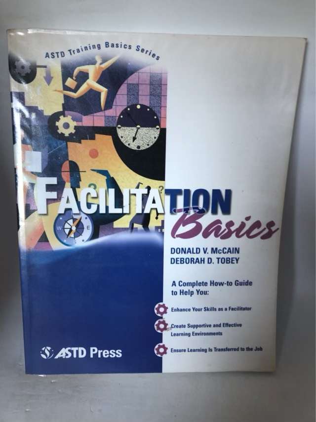 Facilitation Basics - Donald V. McCain, Deborah D. Tobey