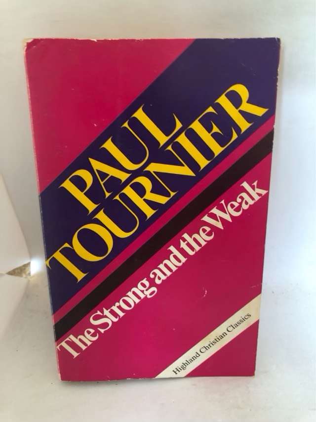The Strong and the Weak - Paul Tournier