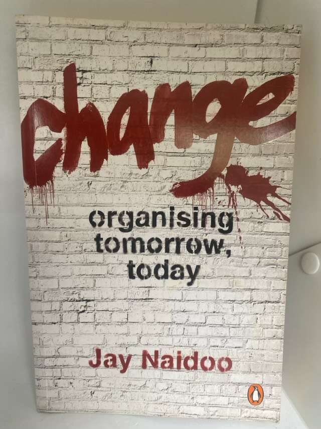 Change, Organising Tomorrow, Today - Jay Naidoo