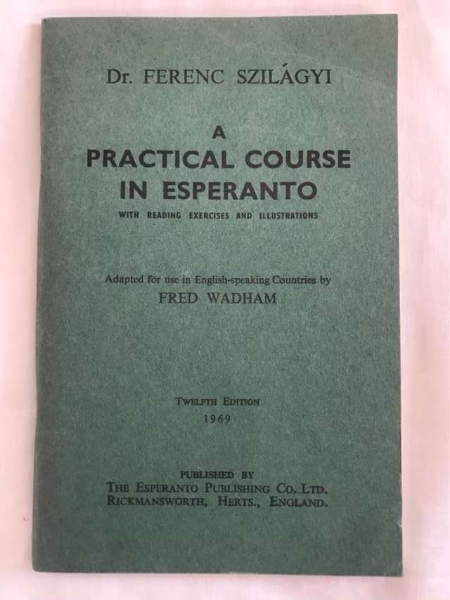 A Practical Course in Esperanto - Ferenc Szilagyi