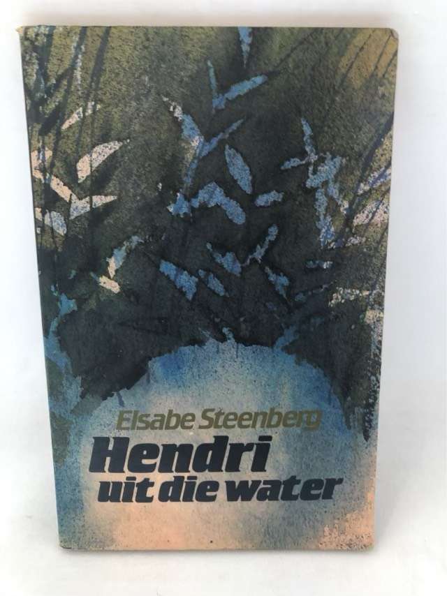 Hendri uit die water - Elsabe Steenberg