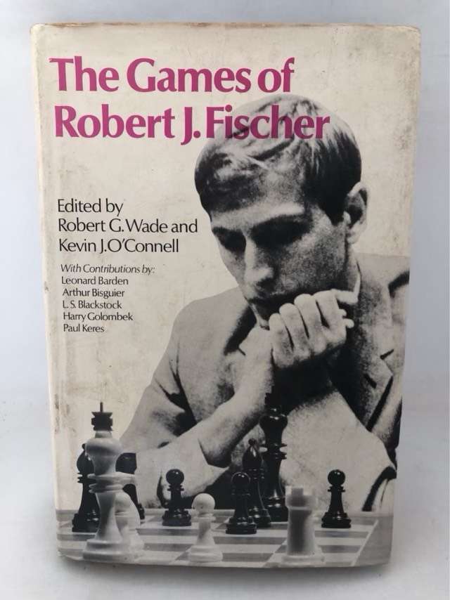 The Games of Robert J.Fischer - G.Wade and other Ed.