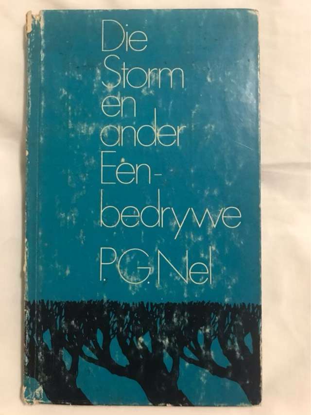 Die Storm en ander Een Bedrywe - P.G.Nel