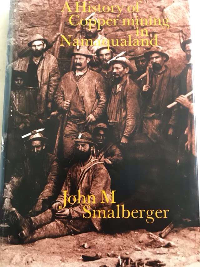 A History of Copper mining in Namaqualand - John M.Smalberger