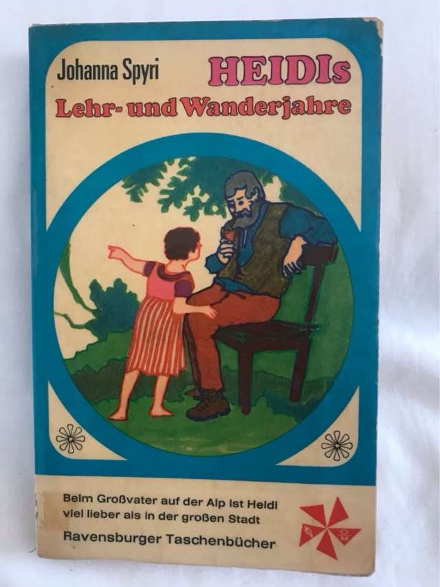 Heidi's Lehr-und Wanderjahre - Johanna Spyri