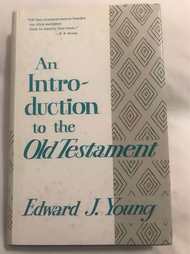 An Introduction to the Old Testament - Edward J.Young