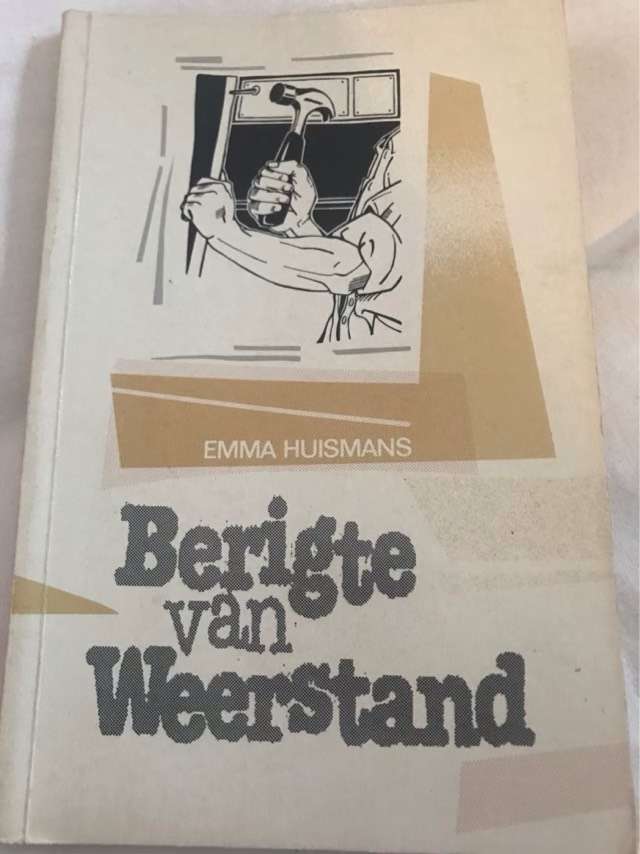 Berigte van weerstand - Emma Huismans