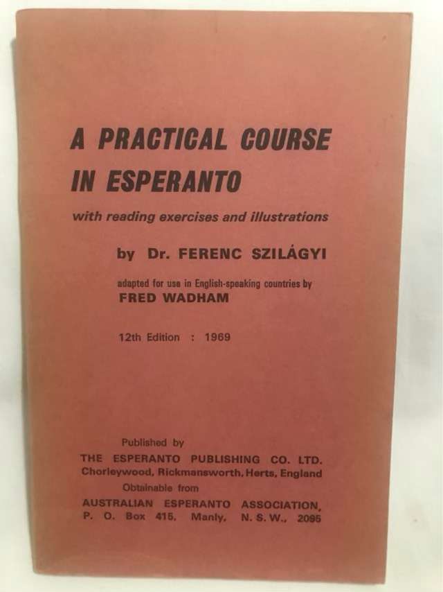 A Practical Course in Esperanto - Ferenc Szilagyi