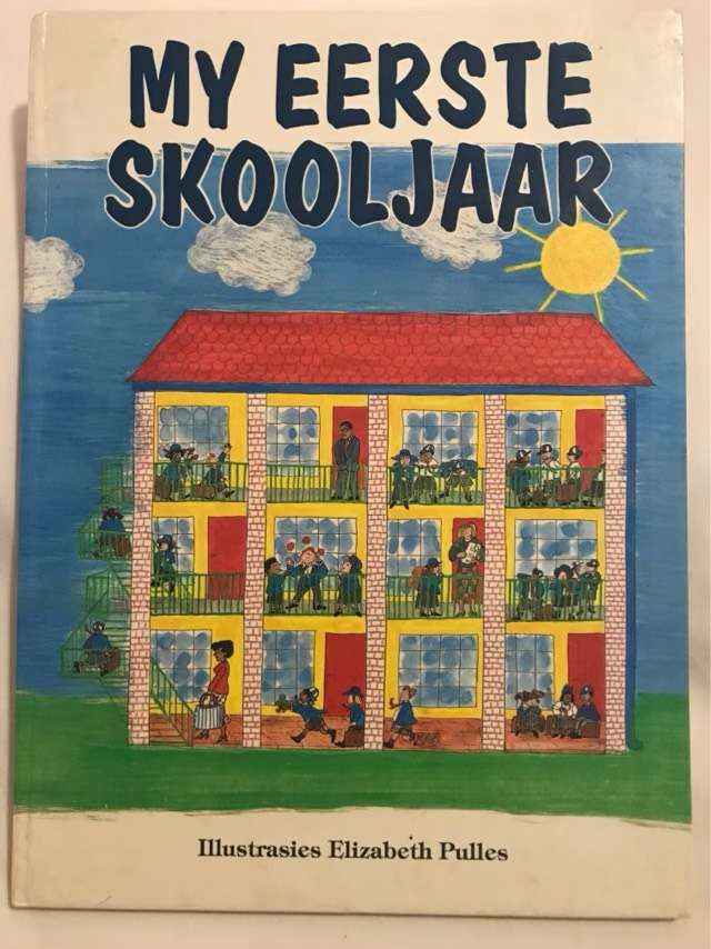 My Eerste Skooljaar - Elizabeth Pulles