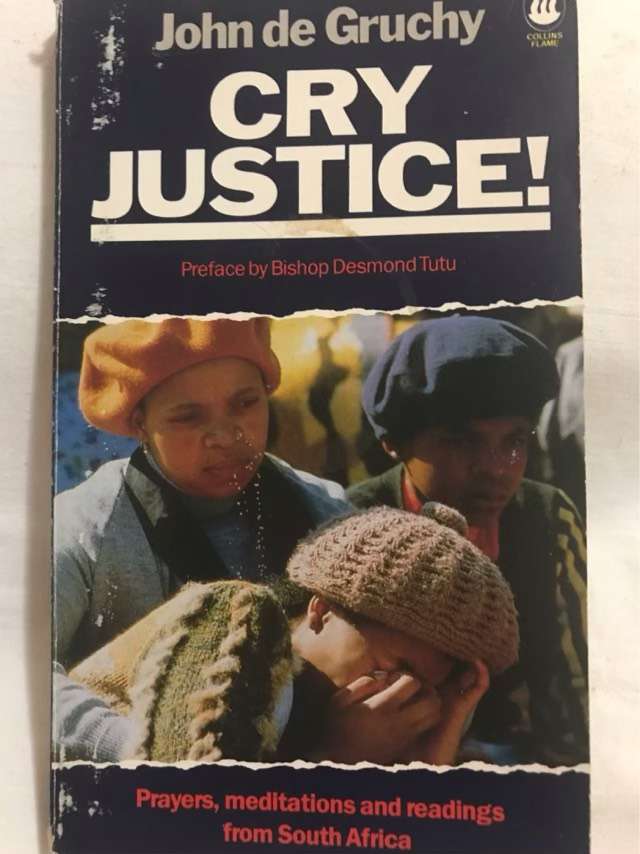 Cry Justice! - John De Gruchy