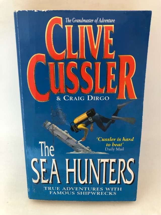 The Sea Hunters - Clive Cussler,Craig Dirgo