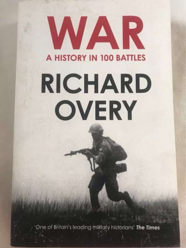 A history of war in 100 battles - R. J. Overy