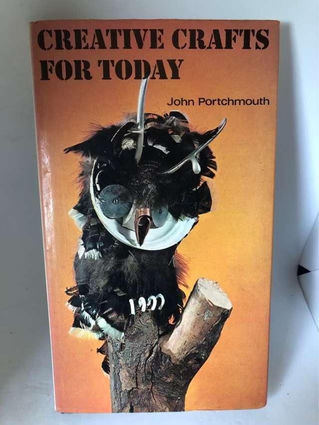 Creative Crafts for Today - John Portchmouth