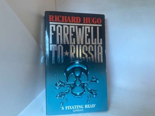 Farewell to Russia - Richard Hugo