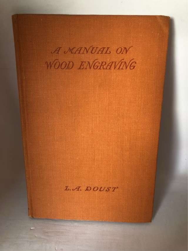 A Manual on Wood Engraving - L.A.Doust