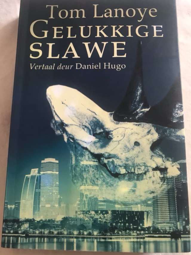 Gelukkige slawe - Tom Lanoye,Daniel Hugo