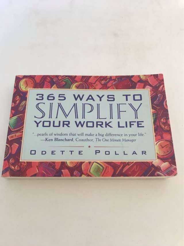 365 Ways to Simplify Your Work Life - Odette Pollar