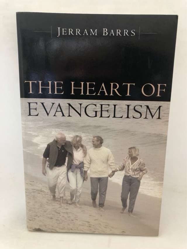 The Heart of Evangelism - Jerram Barrs