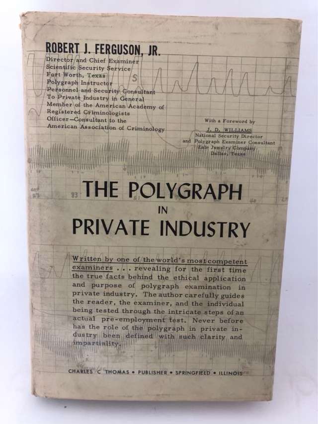 The Polygraph in Private Industry - Robert J.Ferguson Jr.