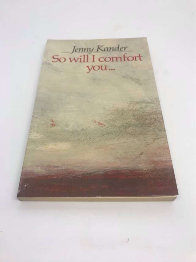 So Will I Comfort You - J. Kander