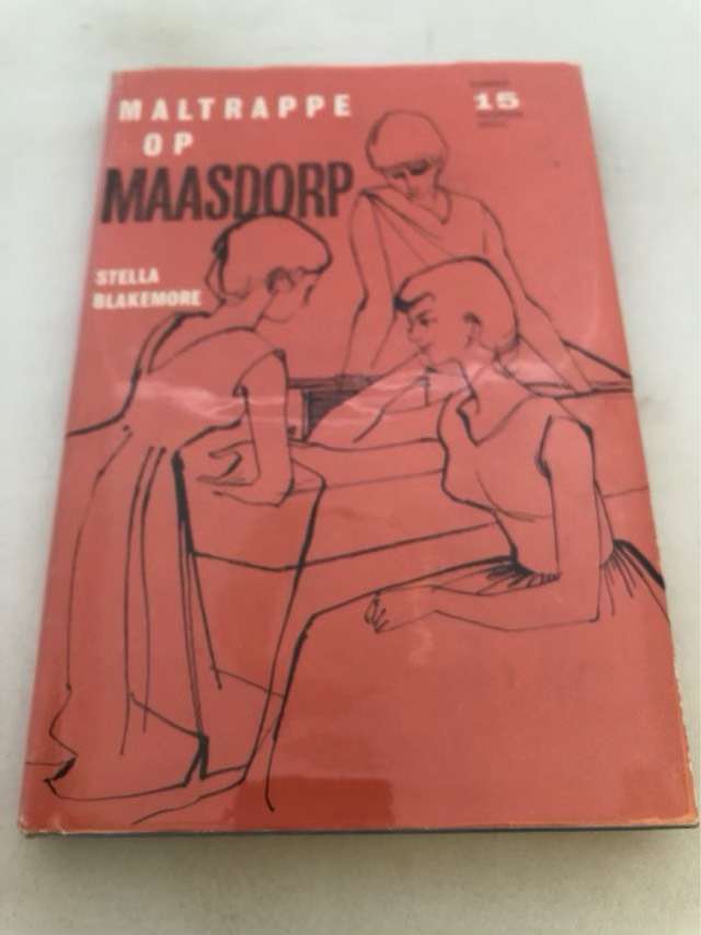 Maltrappe op Maasdorp - Stella Blakemore