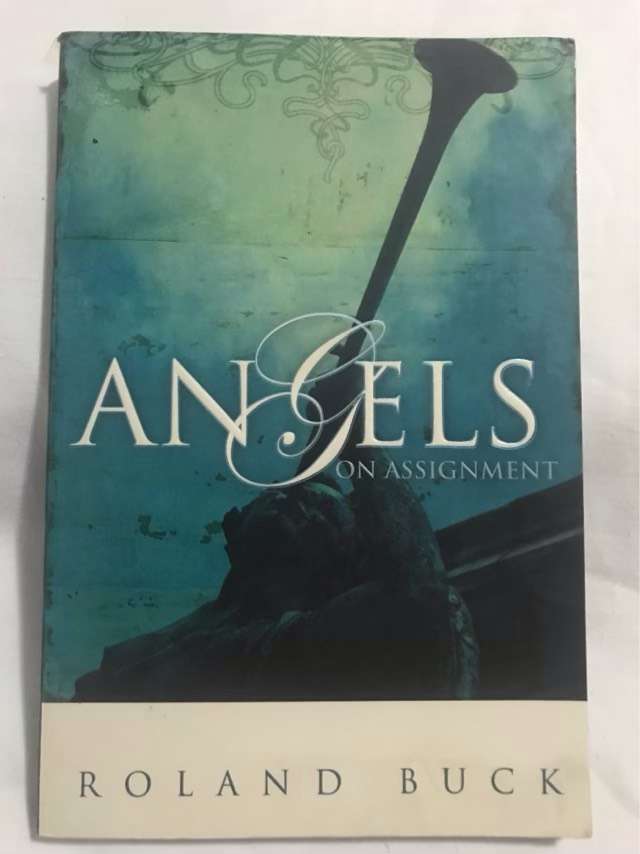 Angels on Assignment - Roland Buck