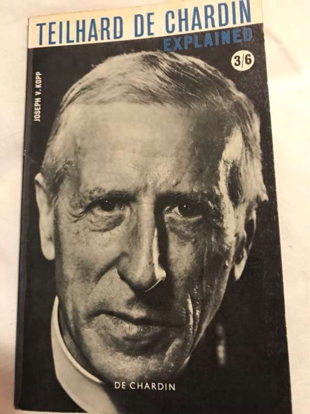 Teilhard de Chardin Explained - Joseph V.Kopp