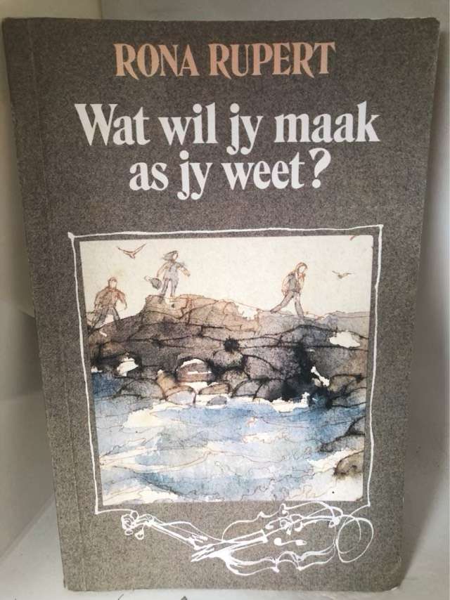 Wat Wil Jy Maak As Jy Weet? - Rona Rupert