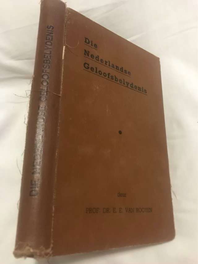 Die Nederlandse Geloofsbelydenis - E.E.Van Rooyen