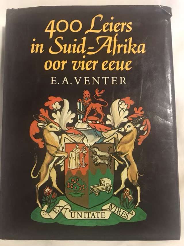 400 Leiers in Suid-Afrika oor Vier Eeue - E.A.Venter
