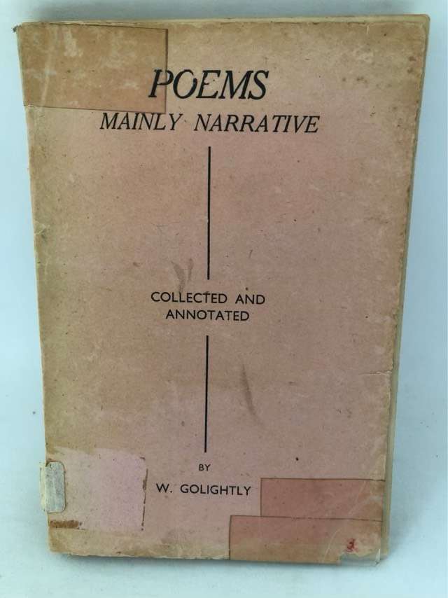 Poems, Mainly Narrative, Collected and annotated - W.Golightly Ed.
