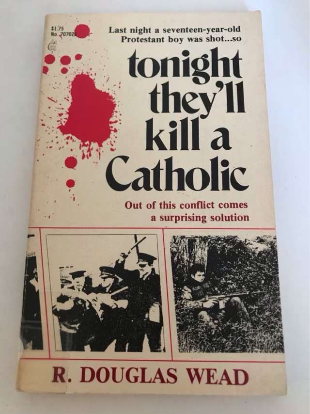 Tonight They'll Kill a Catholic - Douglas Wead