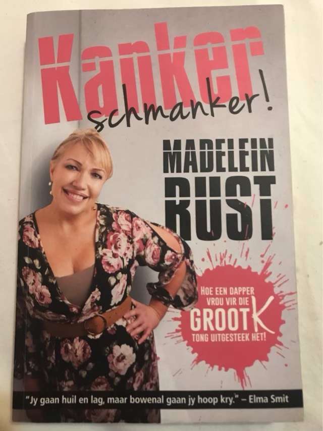 Kanker schmanker! - Madelein Rust