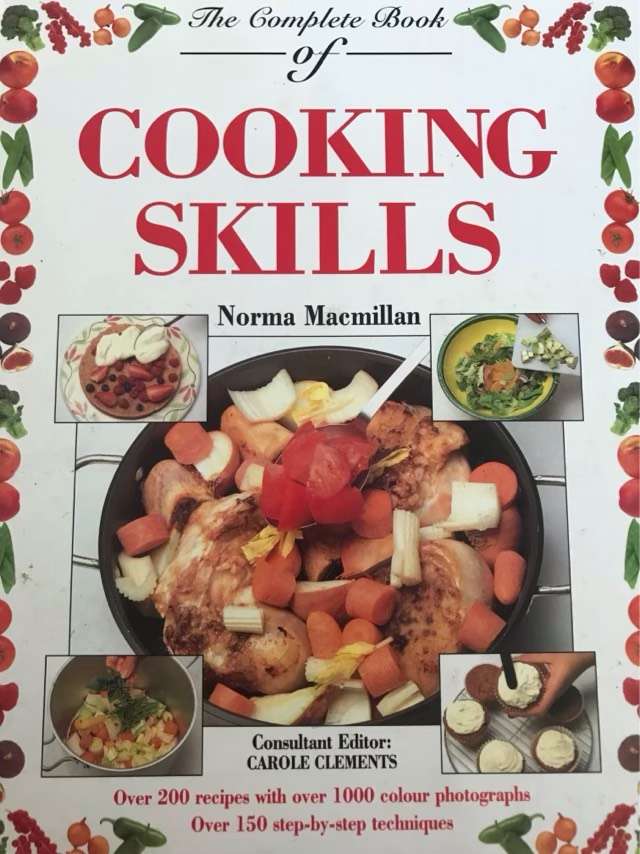 The complete book of cooking skills - Norma MacMillan