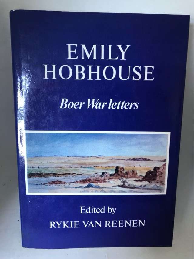 Emily Hobhouse, Boer War Letters - Rykie Van Reenen
