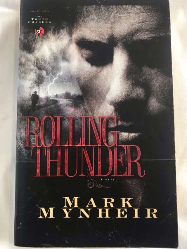 Rolling Thunder, a novel - Mark Mynheir