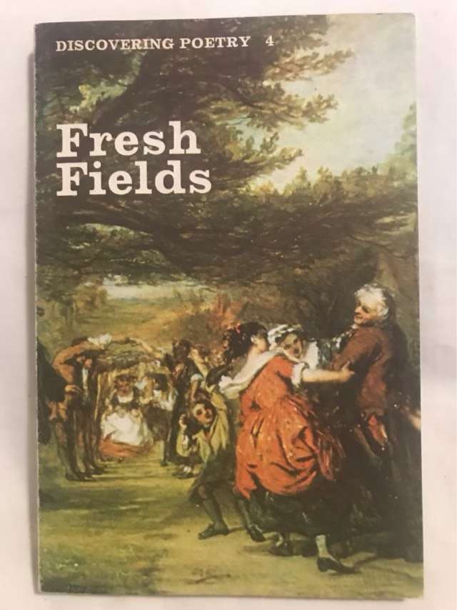 Fresh Fields - E.W.Parker (selected and Michael Marland-revised)