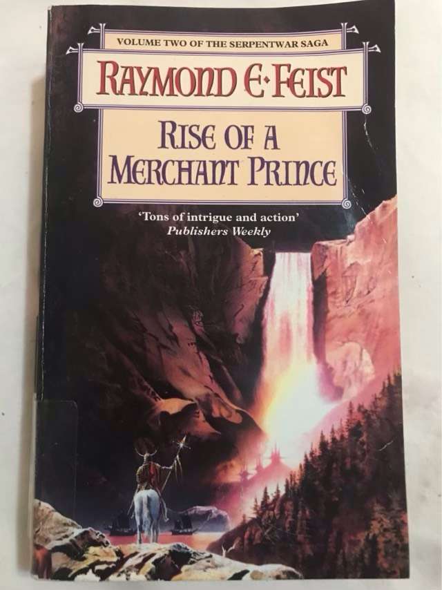Rise of a Merchant Prince, Volume Two of the Serpentwar Saga - Raymond E. Feist