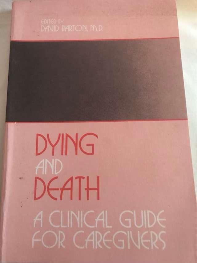 Dying And Death, A Clinical Guide For Caregivers - David Barton Ed.
