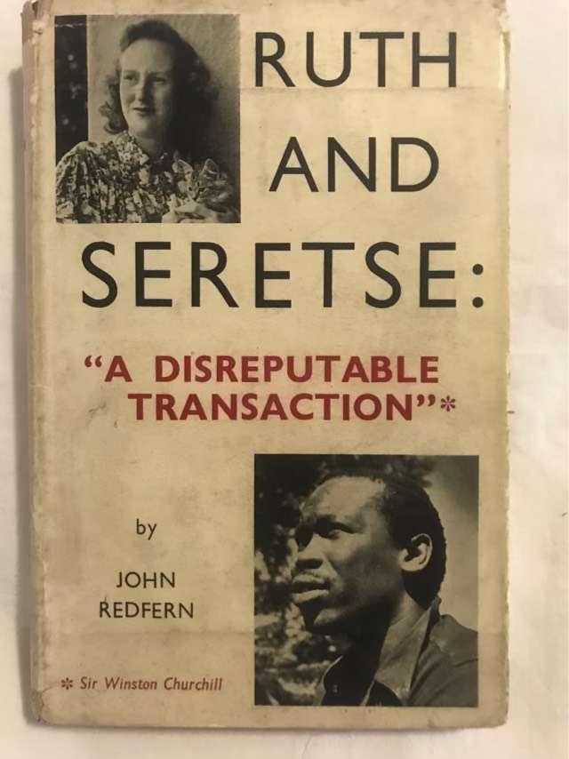 Ruth and Seretse: A Disreputable Transaction - John Redfern