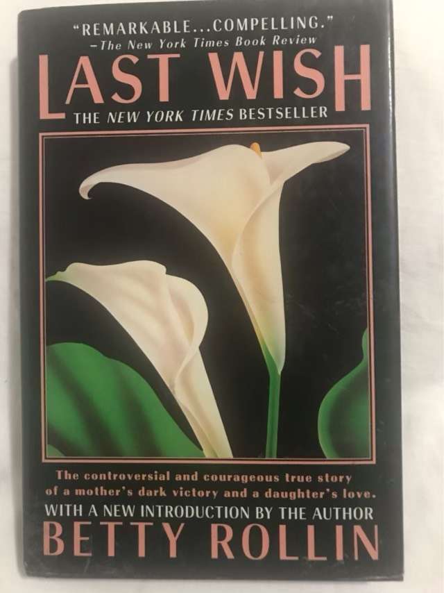 Last wish - Betty Rollin