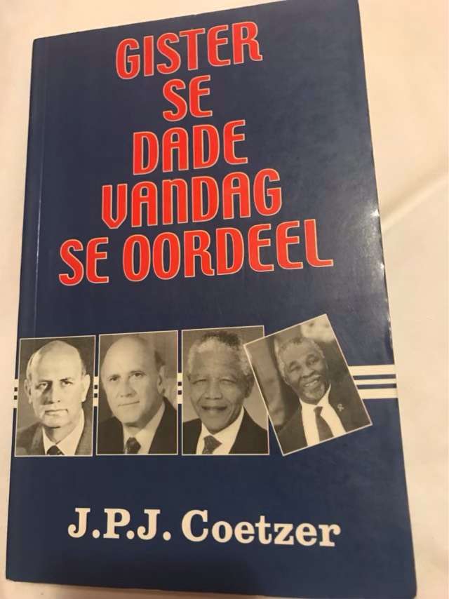 Gister Se Dade Vandag Se Oordeel - J. P. J. Coetzer