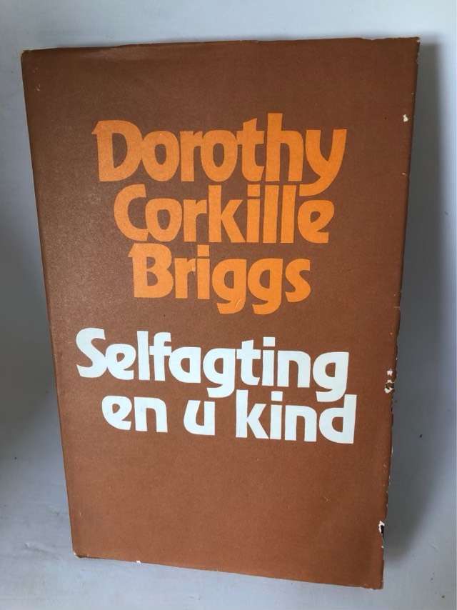 Selfagting en U Kind - Dorothy C.Briggs