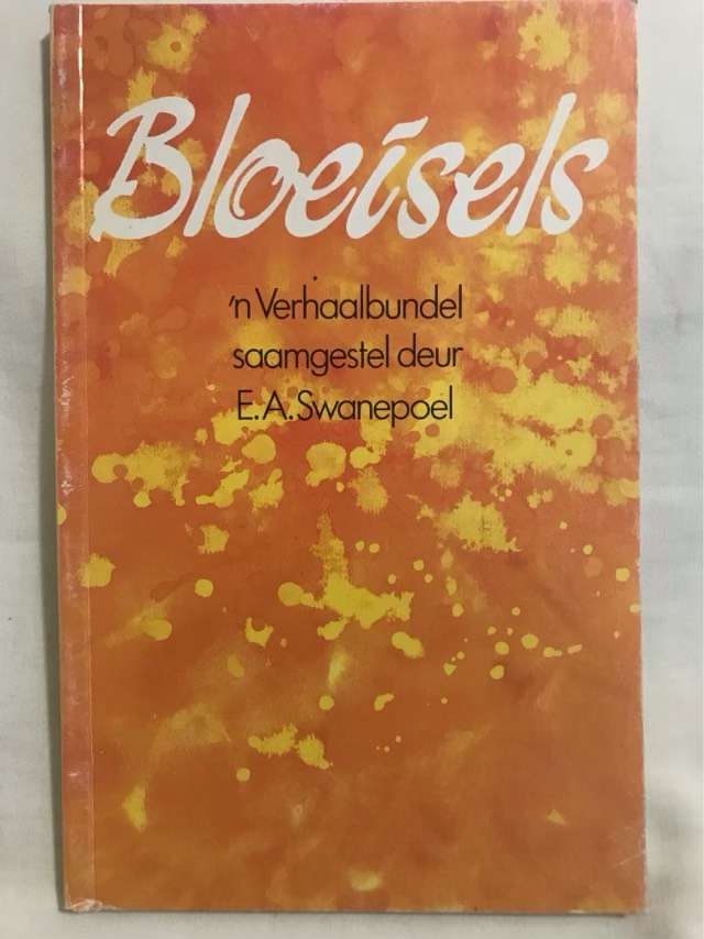 Bloeisels, 'n Verhaalbundel - E.A. Swanepoel