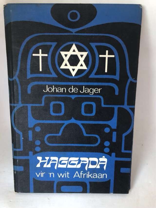 Haggada vir 'n Wit Afrikaan - Johan De Jager