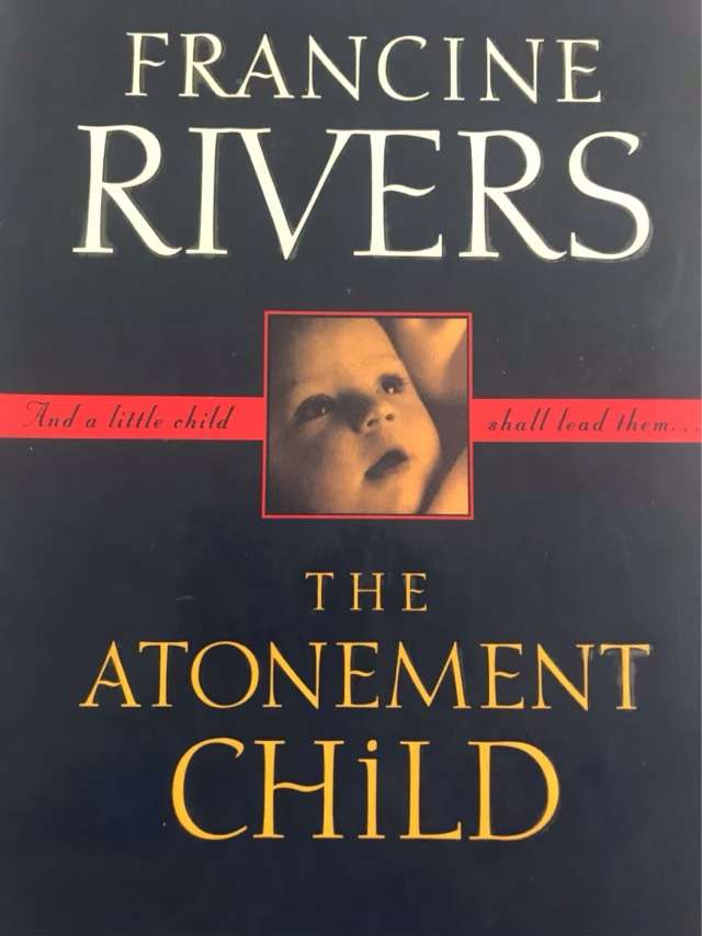 The atonement child - Francine Rivers