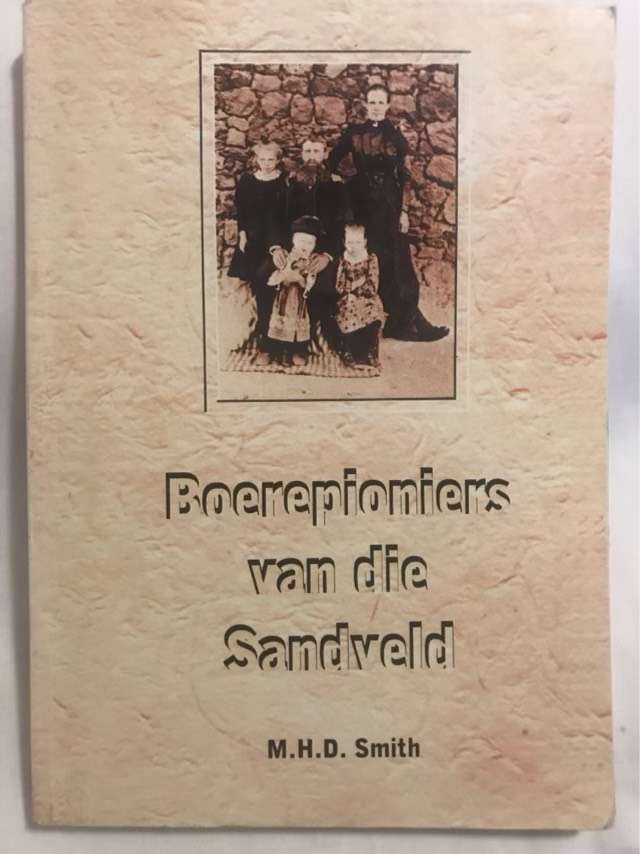 Boerepioniers van die Sandveld - M. H. D. Smith