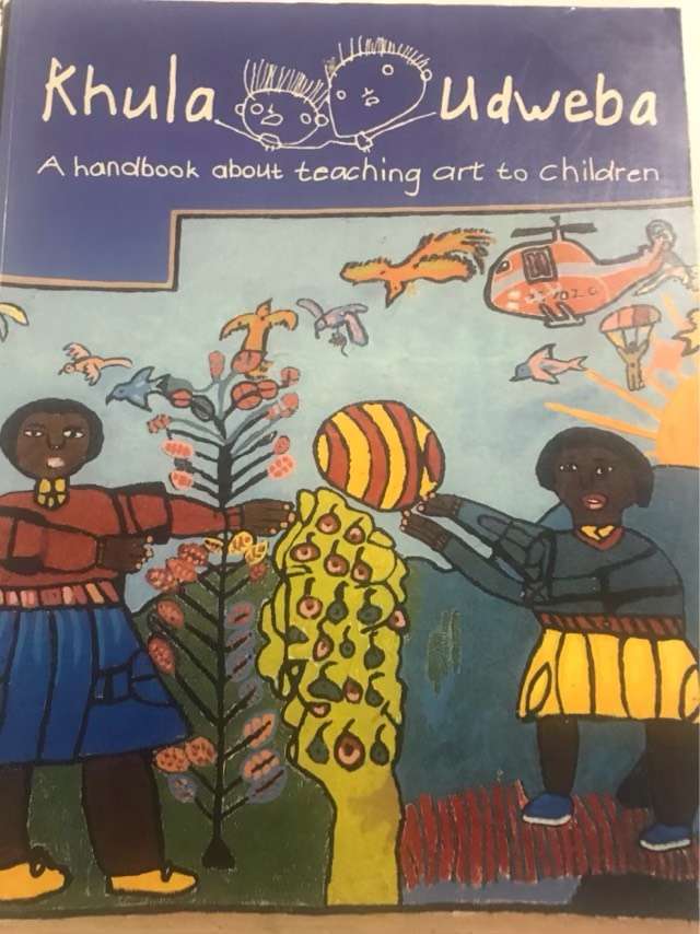 Khula Udweba, A Handbook about Teaching Art to Children - Lindy Solomon